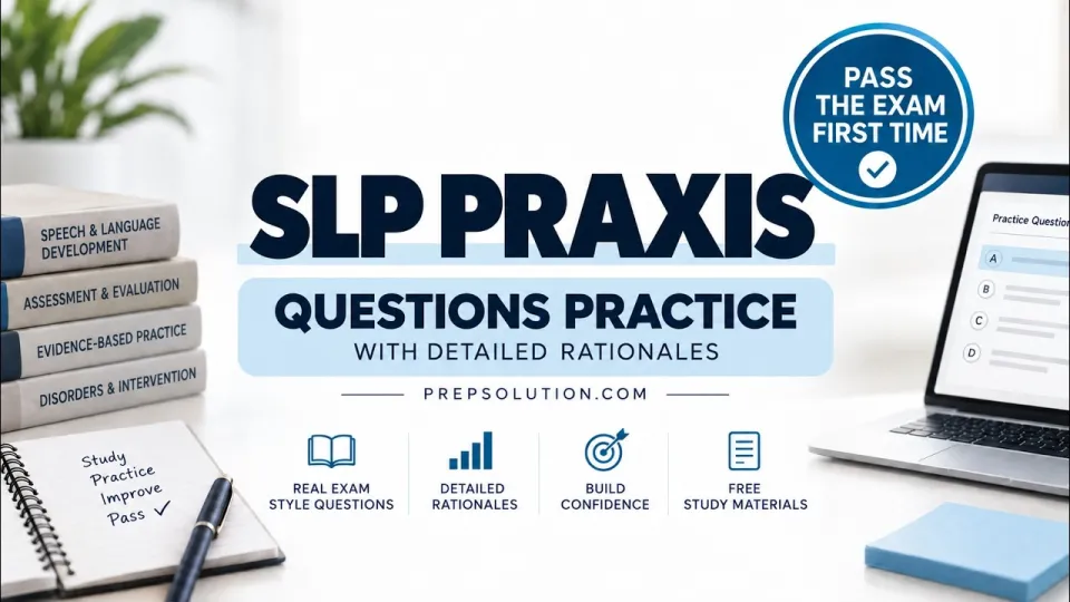 SLP Praxis 5331 Practice Questions Which Resources Provide the Best Preparation and Why